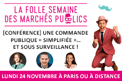 [Conférence] Une commande publique «&nbsp;simplifiée&nbsp;»… et sous surveillance&nbsp;!