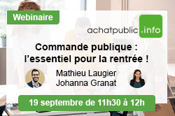 [Webinaire] Commande publique&nbsp;: préparez votre rentrée avec les points clés de l’actualité&nbsp;!